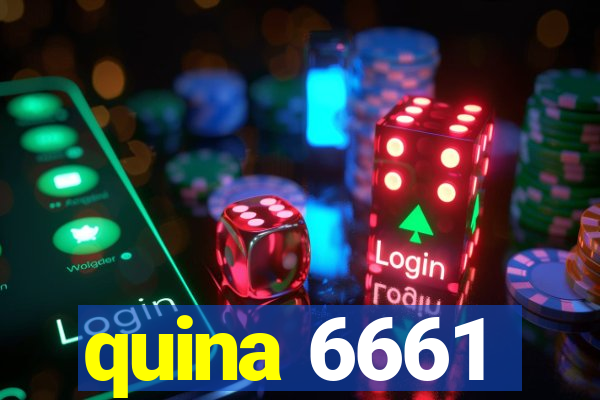 quina 6661